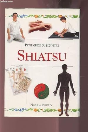 Bild des Verkufers fr SHIATSU - PETIT GUIDE DU BIEN ETRE. zum Verkauf von Le-Livre