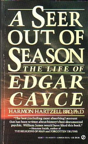 A Seer Out of Season: The Life of Edgar Cayce