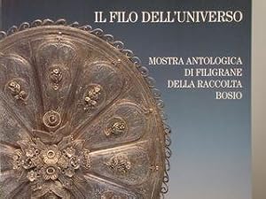 Image du vendeur pour IL FILO DELL'UNIVERSO. MOSTRA ANTOLOGICA DELLE FILIGRANE DELLA RACCOLTA BOSIO. mis en vente par EDITORIALE UMBRA SAS