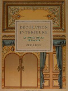 Decoration Interieure. Le 19eme siecle francais.