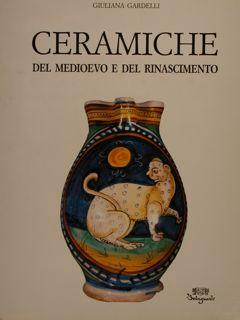 CERAMICHE DEL MEDIOEVO E DEL RINASCIMENTO.