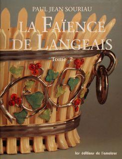 LA FAÏENCE DE LANGEAIS Tome 2.