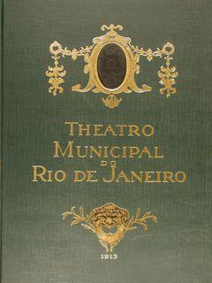 THEATRO MUNICIPAL DO RIO DE JANEIRO.1913.