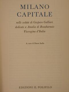 MILANO CAPITALE NELLE VEDUTE DI GASPARO GALLIARI DEDICATE A AMALIA DI BEAUHARNAIS VICEREGINA D?IT...