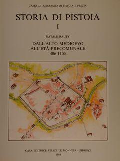 STORIA DI PISTOIA. DALL'ALTO MEDIOEVO ALL'ETA' PRECOMUNALE 406-1105.