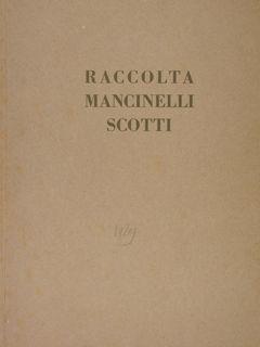 RACCOLTA MANCINELLI SCOTTI.