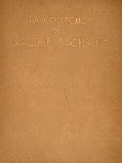 LA COLLECTION DE LA GALERIE BACHSTITZ. Tome premier. Catalogue des Tableaux et Tapisseries.