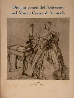 Immagine del venditore per DISEGNI VENETI DEL SETTECENTO NEL MUSEO CORRER DI VENEZIA. venduto da EDITORIALE UMBRA SAS