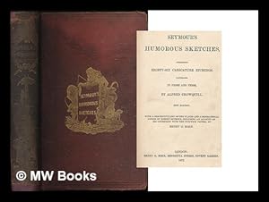 Seller image for Seymour's humorous sketches : comprising eighty-six caricature etchings / illustrated in prose and verse by Alfred Crowquill for sale by MW Books Ltd.