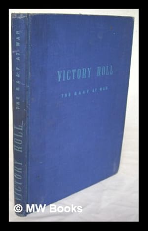 Immagine del venditore per Victory roll : the Royal Australian air force in its sixth year of war / Prepared by the R.A.A.F. Directorate of public relations venduto da MW Books Ltd.