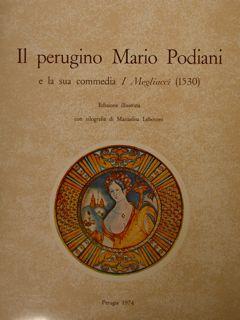 IL PERUGINO MARIO PODIANI E LA SUA COMMEDIA I MEGLIACCI (1530) Edizione ...