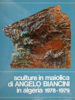 SCULTURE IN MAIOLICA DI ANGELO BIANCINI IN ALGERIA 1978-1979.