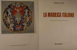 LA MAIOLICA ITALIANA sino alla comparsa della porcellana europea.