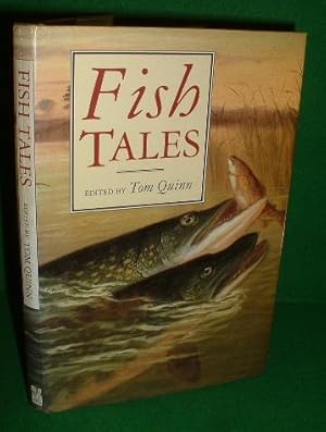 FISH TALES , A Collection of Angling Stories by Renowned Anglers of the Past ]