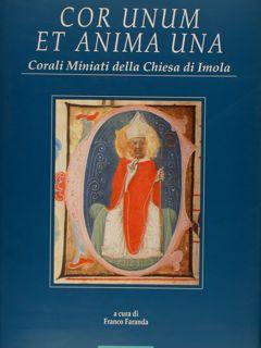 Immagine del venditore per COR UNUM ET ANIMA UNA. Corali miniati della Chiesa di Imola. venduto da EDITORIALE UMBRA SAS