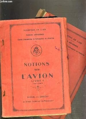 Seller image for NOTIONS SUR L'AVION - LIVRE I et II - MANUEL DU CANDIDAT AU BREVET SUPERIEUR DE MECANICIEN for sale by Le-Livre