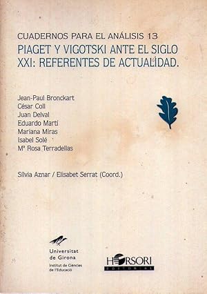 PIAGET Y VIGOTSKI ANTE EL SIGLO XXI: REFERENTES DE ACTUALIDAD