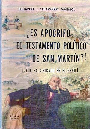 Imagen del vendedor de ES APOCRIFO EL TESTAMENTO POLITICO DE SAN MARTIN?! Fue falsificado en el Per?! a la venta por Buenos Aires Libros
