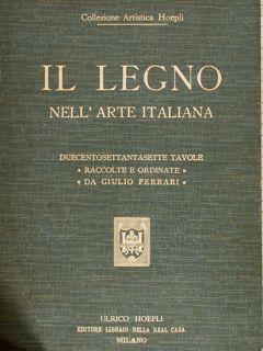 Seller image for IL LEGNO NELL'ARTE ITALIANA. for sale by EDITORIALE UMBRA SAS