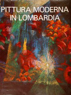 Imagen del vendedor de PITTURA MODERNA IN LOMBARDIA 1900-1950. a la venta por EDITORIALE UMBRA SAS