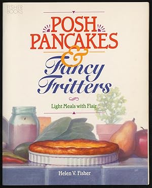 Bild des Verkufers fr POSH PANCAKES& FANCY FRITTERS: LIGHT MEALS WITH FLAIR zum Verkauf von Between the Covers-Rare Books, Inc. ABAA