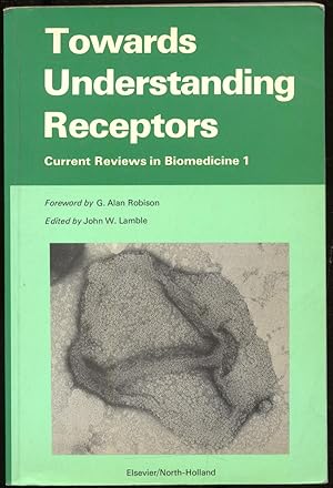 Seller image for TOWARDS UNDERSTANDING RECEPTORS: CURRENT REVIEWS IN BIOMEDICINE 1 for sale by Between the Covers-Rare Books, Inc. ABAA