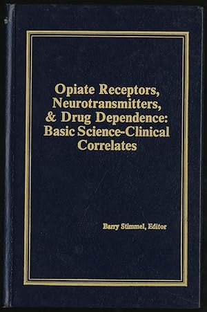 Immagine del venditore per Opiate Receptors, Neurotransmitters, & Drug Dependence: Basic Science-Clinical Correlates venduto da Between the Covers-Rare Books, Inc. ABAA