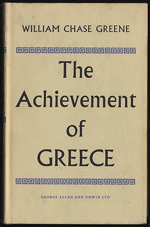 Bild des Verkufers fr THE ACHIEVEMENT OF GREECE: A CHAPTER IN HUMAN EXPERIENCE zum Verkauf von Between the Covers-Rare Books, Inc. ABAA