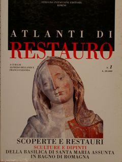 Immagine del venditore per ATLANTI DI RESTAURO. SCOPERTE E RESTAURI SCULTURE E DIPINTI DELLA BASILICA DI SANTA MARIA ASSUNTA IN BAGNO DI ROMAGNA. venduto da EDITORIALE UMBRA SAS