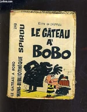 Image du vendeur pour LE GATEAU A BOBO - MINI BIBLIOTHEQUE SPIROU N243. mis en vente par Le-Livre