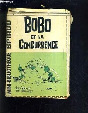 Image du vendeur pour BOBO ET LA CONCURRENCE - MINI BIBLIOTHEQUE SPIROU N313. mis en vente par Le-Livre