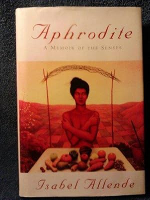 Aphrodite: A Memoir of the Senses