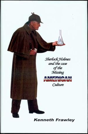 Seller image for Sherlock Holmes and the Case of the Missing American Culture for sale by Bookmarc's