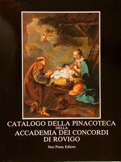 Seller image for CATALOGO DELLA PINACOTECA DELL'ACCADEMIA DEI CONCORDI DI ROVIGO. for sale by EDITORIALE UMBRA SAS