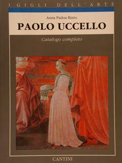 Immagine del venditore per PAOLO UCCELLO. Catalogo completo. I gigli dell'arte. venduto da EDITORIALE UMBRA SAS