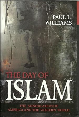 The Day of Islam: The Annihilation of America and the Western World