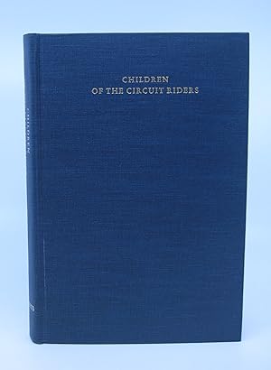 Seller image for Children of the Circuit Riders: The History of Asbury United Methodist Church, York, Pensylvania 1781-1985 for sale by Shelley and Son Books (IOBA)