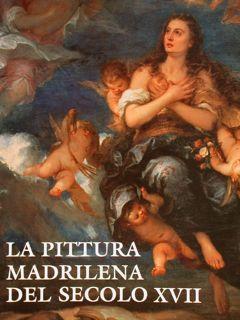 LA PITTURA MADRILENA DEL SECOLO XVII.