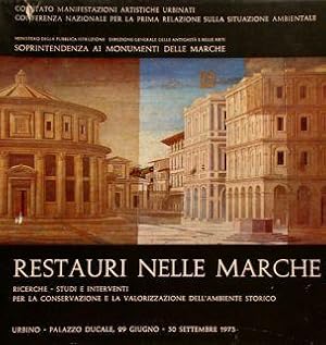 RESTAURI NELLE MARCHE. Ricerche - Studi e interventi per la conservazione e la valorizzazione del...