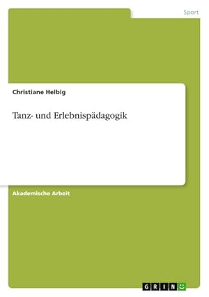 Seller image for Tanz- und Erlebnispdagogik for sale by AHA-BUCH GmbH