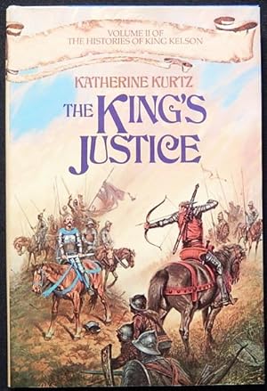 Seller image for The King's Justice: Volume II of The Histories of King Kelson for sale by Classic Books and Ephemera, IOBA