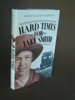 Seller image for Hard Times for Jake Smith for sale by Bookworks [MWABA, IOBA]