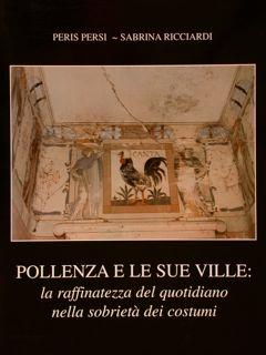 POLLENZA E LE SUE VILLE: la raffinatezza del quotidiano nella sobrietà dei costumi.