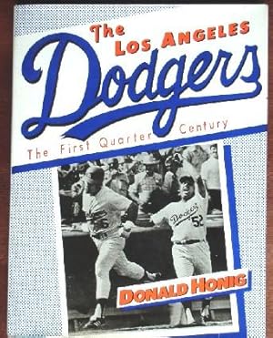 The Los Angeles Dodgers: THe First Quarter Century