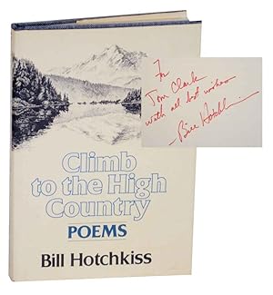 Bild des Verkufers fr Climb to the High Country (Signed First Edition) zum Verkauf von Jeff Hirsch Books, ABAA