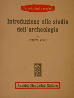 Seller image for INTRODUZIONE ALLO STUDIO DELL?ARCHEOLOGIA. Verona, Mondadori, 1947. for sale by EDITORIALE UMBRA SAS