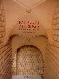 PALAZZO ADORNO. Storia e restauri.