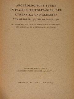 Sonderabdruck aus dem Archäologischen Anzeiger 1938, Heft 3/4. ARCHÄOLOGISCHE FUNDE IN ITALIEN, T...