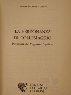 LA PERDONANZA DI COLLEMAGGIO Patrocinata dal Magistrato Aquilano.