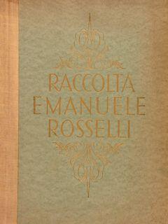 RACCOLTA EMANUELE ROSSELLI DI VIAREGGIO. Galleria Pesaro, Milano, s.d. (anni ?20).